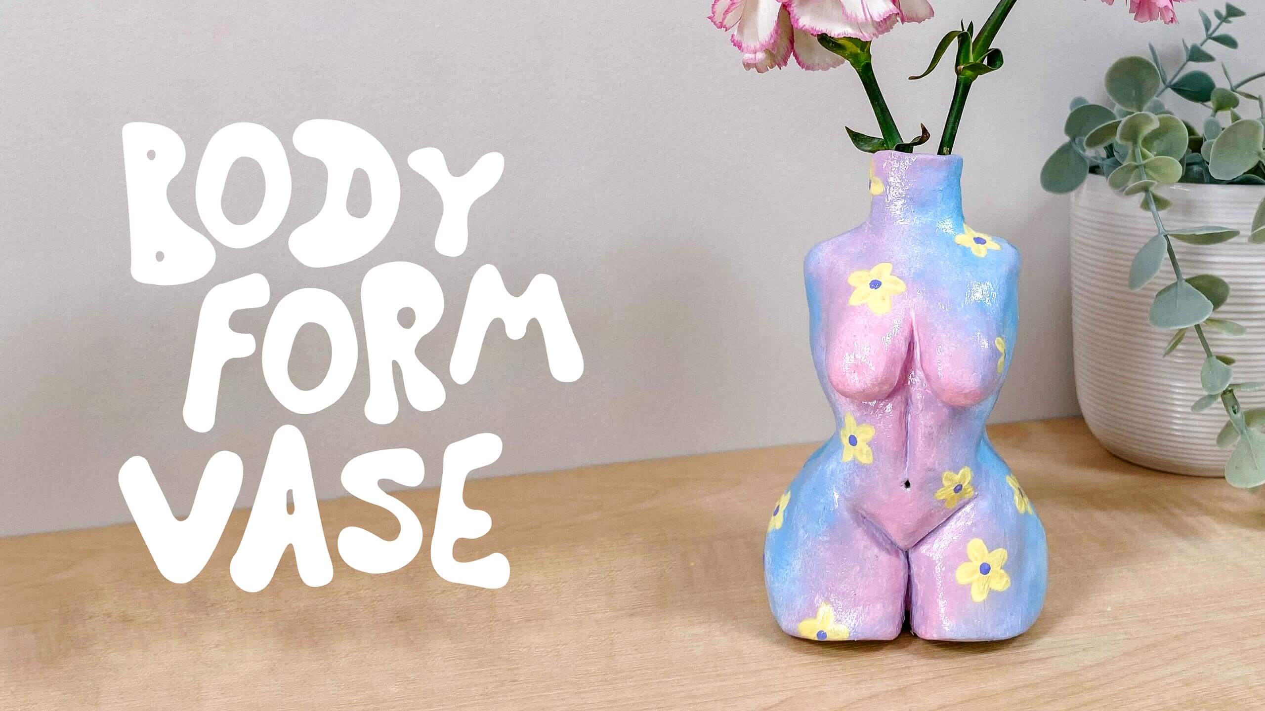You Grow Girl! 💖💙 DIY Home Pottery Body Vase